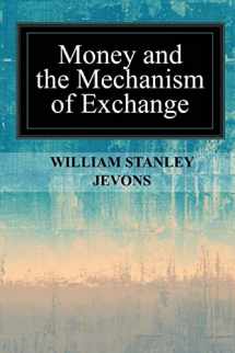 9781546986935-1546986936-Money and the Mechanism of Exchange