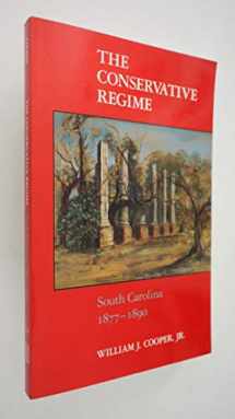 9780807117187-0807117188-The Conservative Regime: South Carolina, 1877-1890