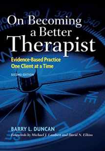 9781433817458-1433817454-On Becoming a Better Therapist: Evidence-Based Practice One Client at a Time