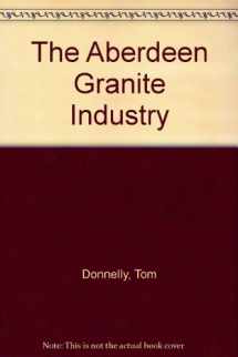 9780906265185-0906265185-The Aberdeen Granite Industry