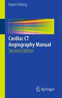9781447166894-1447166892-Cardiac CT Angiography Manual