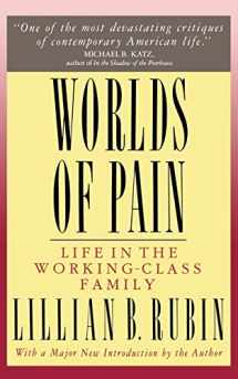 9780465092482-0465092489-Worlds Of Pain: Life In The Working-class Family