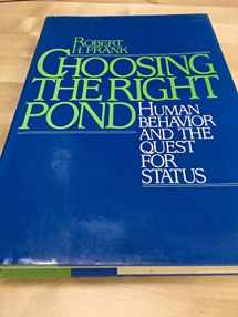 9780195035209-0195035208-Choosing the Right Pond: Human Behavior and the Quest for Status