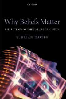 9780198704997-0198704992-Why Beliefs Matter: Reflections on the Nature of Science