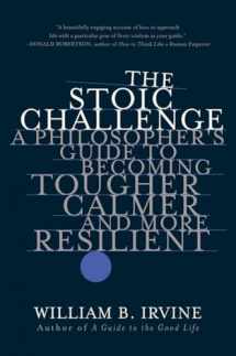 9780393541496-0393541495-The Stoic Challenge: A Philosopher's Guide to Becoming Tougher, Calmer, and More Resilient