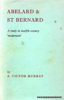 9780719003172-0719003172-Abelard and St Bernard - A Study in Twelfth Century 'Modernism'