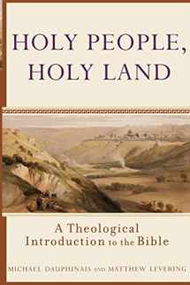 9781587431234-1587431238-Holy People, Holy Land: A Theological Introduction to the Bible