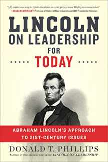 9781328745699-1328745694-Lincoln On Leadership For Today: Abraham Lincoln's Approach to Twenty-First-Century Issues