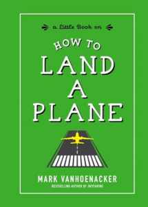 9781615195466-1615195467-How to Land a Plane