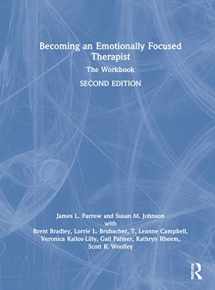 9780367483470-0367483475-Becoming an Emotionally Focused Therapist: The Workbook
