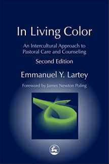 9781843107507-1843107503-In Living Color: An Intercultural Approach to Pastoral Care and Counseling (Practical Theology)