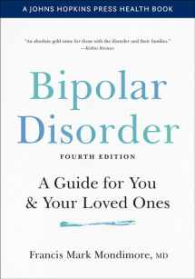 9781421439068-1421439069-Bipolar Disorder: A Guide for You and Your Loved Ones (A Johns Hopkins Press Health Book)