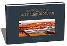 9780958136372-0958136378-The Evolution of Golf Course Design by Keith Cutten | New, Epic Golf Course Architecture Book | The perfect gift for every golfer!