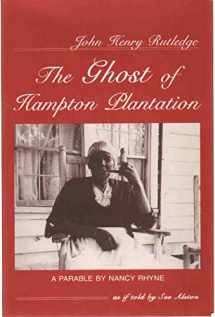 9780878441310-087844131X-John Henry Rutledge: The Ghost of Hampton Plantation : A Parable