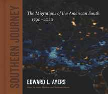 9780807173015-0807173010-Southern Journey: The Migrations of the American South, 1790–2020 (Walter Lynwood Fleming Lectures in Southern History)