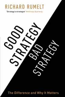 9781846684807-1846684803-Good Strategy/Bad Strategy: The difference and why it matters