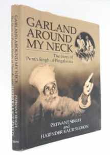 9788174763372-8174763376-Garland Around My Neck: The Story of Puran Singh of Pingalwara