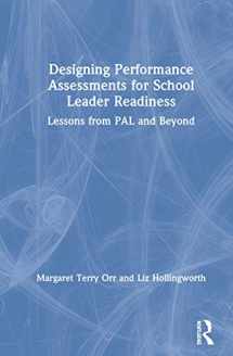 9780367358563-0367358565-Designing Performance Assessments for School Leader Readiness: Lessons from PAL and Beyond