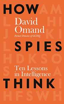 9780241385180-0241385180-How Spies Think: Ten Lessons in Intelligence