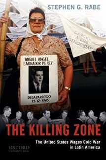 9780195333237-0195333233-The Killing Zone: The United States Wages Cold War in Latin America