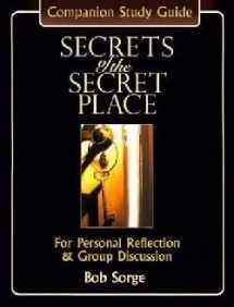 9780970479181-0970479182-Secrets of the Secret Place: Companion Study Guide : For Personal Reflection & Group Discussion
