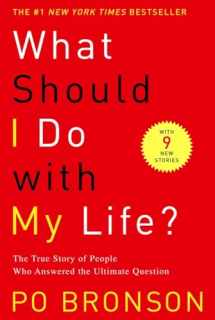 9780375758980-0375758984-What Should I Do with My Life?: The True Story of People Who Answered the Ultimate Question