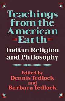 9780871401465-0871401460-Teachings from the American Earth: Indian Religion and Philosophy