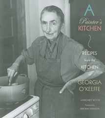 9780890135600-0890135606-A Painter's Kitchen: Recipes from the Kitchen of Georgia O'Keeffe