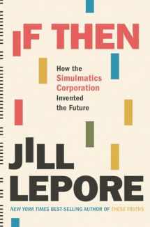 9781631496103-1631496107-If Then: How the Simulmatics Corporation Invented the Future