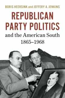 9781316610923-1316610926-Republican Party Politics and the American South, 1865–1968