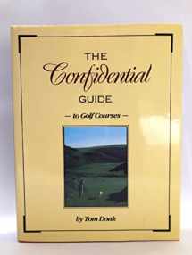 9781886947092-1886947090-The Confidential Guide to Golf Courses