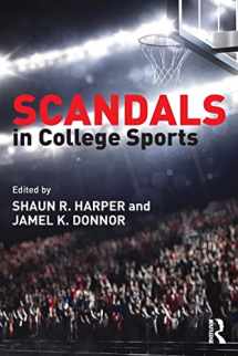 9781138830554-1138830550-Scandals in College Sports