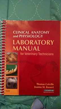 9780323046848-0323046843-Clinical Anatomy and Physiology Laboratory Manual for Veterinary Technicians