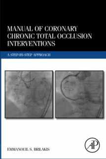 9780124201293-0124201296-Manual of Coronary Chronic Total Occlusion Interventions: A Step-by-Step Approach