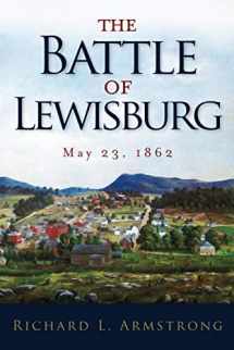 9780996576420-0996576428-The Battle of Lewisburg: May 23, 1862