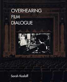 9780520221383-0520221389-Overhearing Film Dialogue
