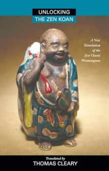 9781556432477-155643247X-Unlocking the Zen Koan: A New Translation of the Zen Classic Wumenguam