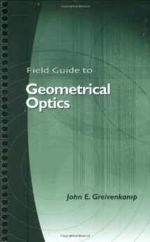 9780819452948-0819452947-Field Guide to Geometrical Optics (SPIE Vol. FG01)