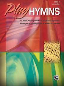 9780739077412-0739077414-Play Hymns, Bk 4: 11 Piano Arrangements of Traditional Favorites