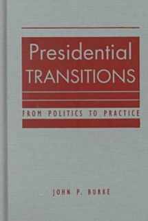 9781555879167-1555879160-Presidential Transitions: From Politics to Practice