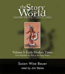 9781933339177-1933339179-The Story of the World: History for the Classical Child, Vol. 3: Early Modern Times, 2nd Edition (9 CDs)