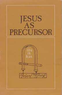 9780800615024-0800615026-Jesus as precursor (Semeia supplements)