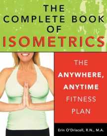 9781578261673-1578261678-The Complete Book of Isometrics: The Anywhere, Anytime Fitness Book