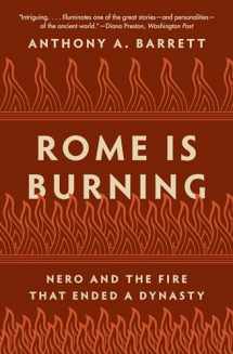 9780691233949-0691233942-Rome Is Burning: Nero and the Fire That Ended a Dynasty (Turning Points in Ancient History, 9)