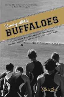 9780762773985-0762773987-Running with the Buffaloes: A Season Inside With Mark Wetmore, Adam Goucher, And The University Of Colorado Men's Cross Country Team