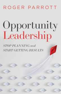 9780802423214-0802423213-Opportunity Leadership: Stop Planning and Start Getting Results