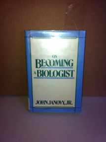 9780060154677-0060154675-On Becoming a Biologist (The Harper and Row Series on the Professions, No 3)