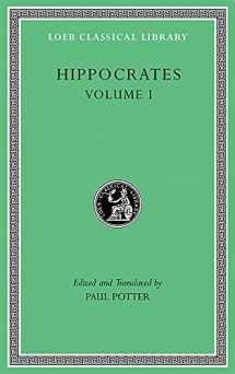 9780674997479-0674997476-Hippocrates, Volume I: Ancient Medicine. Airs, Waters, Places. Epidemics 1 and 3. The Oath. Precepts. Nutriment (Loeb Classical Library)