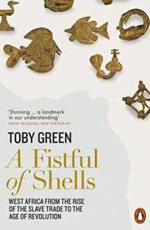 9780141977669-0141977663-A Fistful of Shells: West Africa from the Rise of the Slave Trade to the Age of Revolution