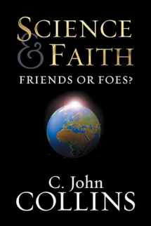 9781581344301-1581344309-Science and Faith: Friends or Foes?